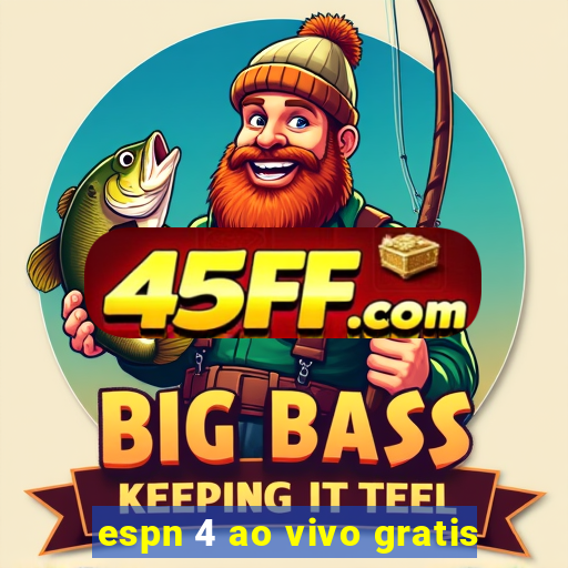 espn 4 ao vivo gratis